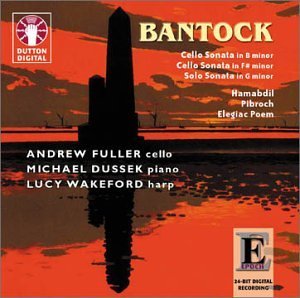 G. Bantock/Sons Vc/Hamabdil/Pibroch/Elegi@Fuller/Dussek/Wakeford
