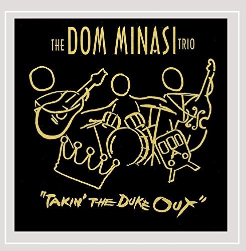 Dom Minasi/Takin' The Duke Out