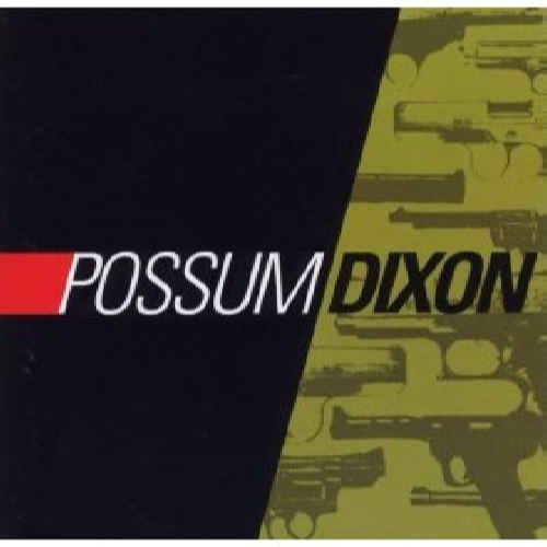 POSSUM DIXON/POSSUM DIXON