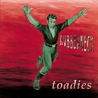 Toadies/Rubberneck