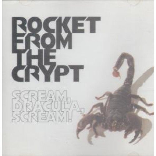 Rocket From The Crypt/Scream Dracula Scream
