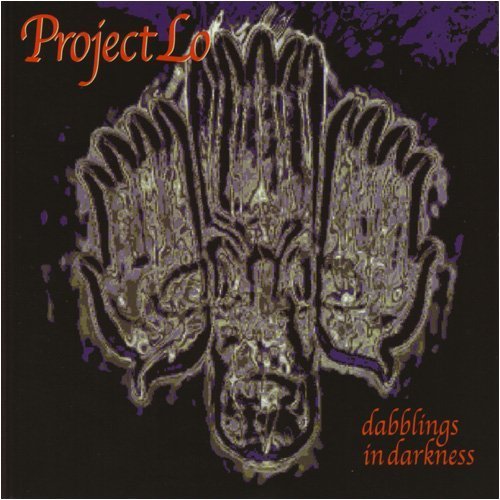 Project Lo/Dabblings In Darkness