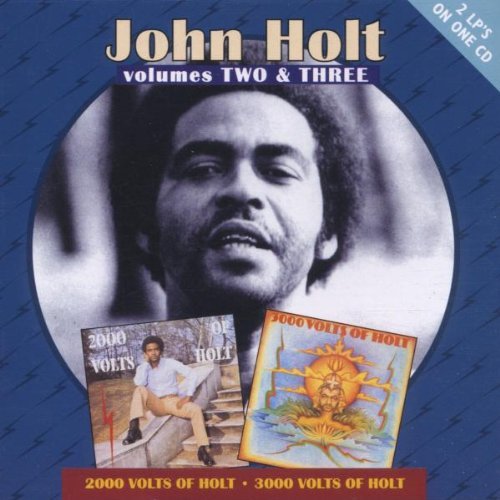 John Holt/2000 & 3000 Volts Of Holt