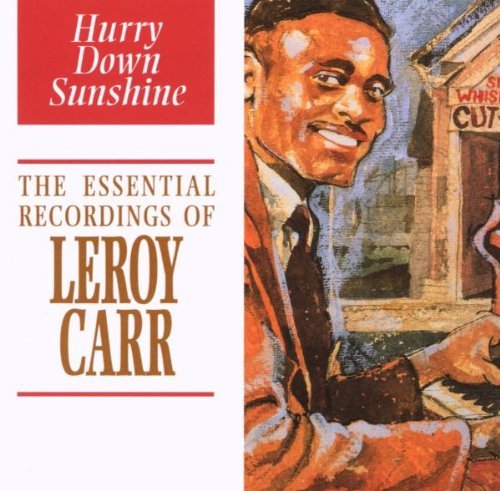Leroy Carr/Hurry Down Sunshine@Import-Gbr