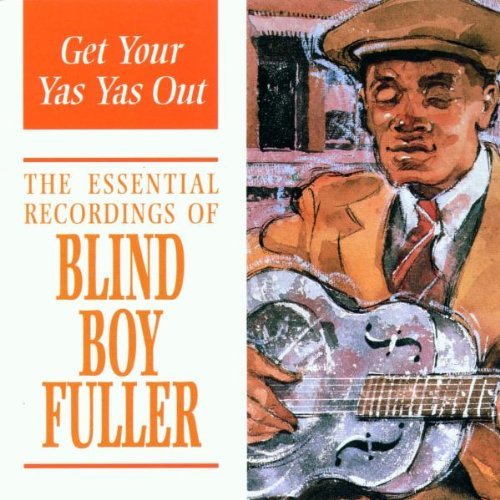 Blind Boy Fuller/Get Your Yas Yas Out-Essential@Import-Gbr