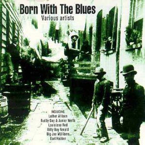 Born With The Blues/Born With The Blues@Gibson/Tucker/Horton/Gains