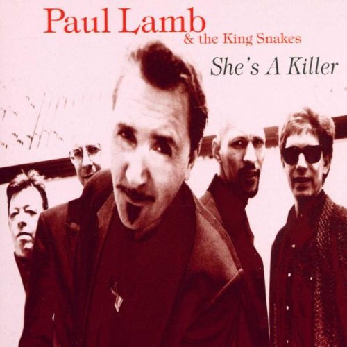 Paul Lamb & The King Snakes/She's A Killer