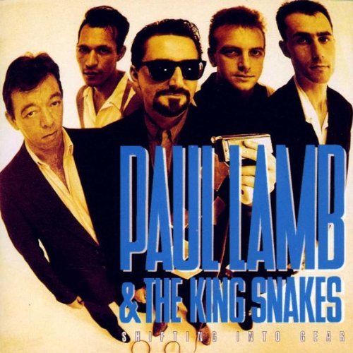 Paul Lamb & The King Snakes/Shifting Into Gear