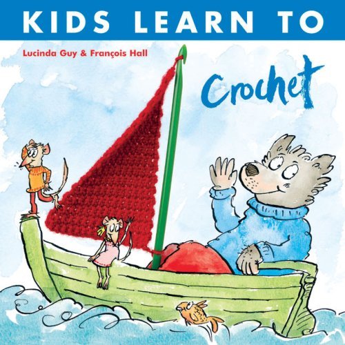 Lucinda Guy Kids Learn To Crochet 