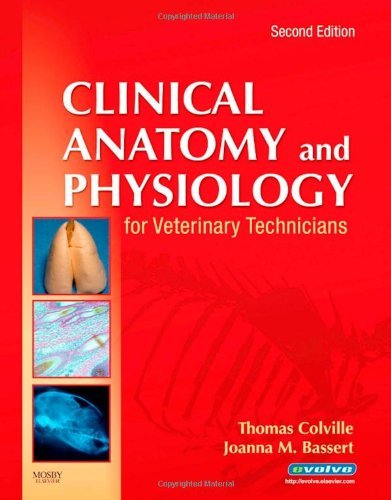 Thomas P. Colville Clinical Anatomy And Physiology For Veterinary Tec 0002 Edition; 