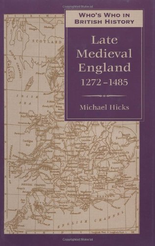 Michael Hicks Who's Who In Late Medieval England 1272 1485 