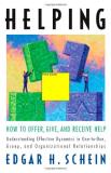 Edgar H. Schein Helping How To Offer Give And Receive Help 