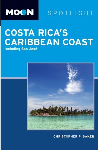 Christopher P. Baker Moon Spotlight Costa Rica's Caribbean Coast Including San Jose 