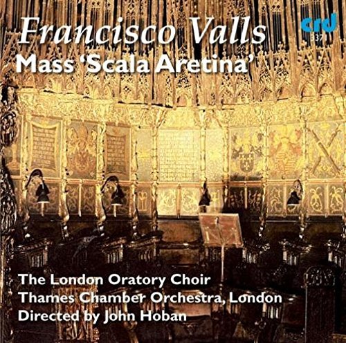 Valls / London Oratory Choir //Mass Scala Aretina