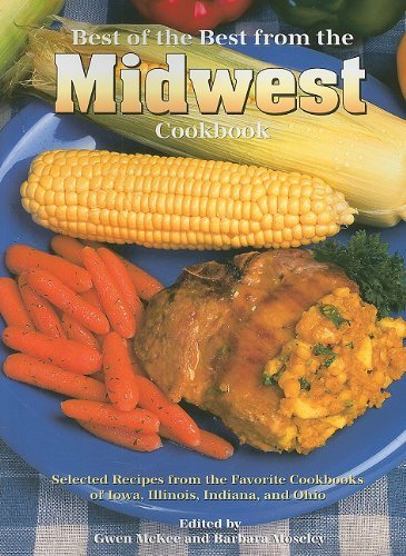 Gwen Mckee Best Of The Best From The Midwest Cookbook Selected Recipes From The Favorite Cookbooks Of I 