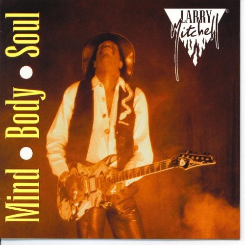 Larry Mitchell/Mind Body Soul