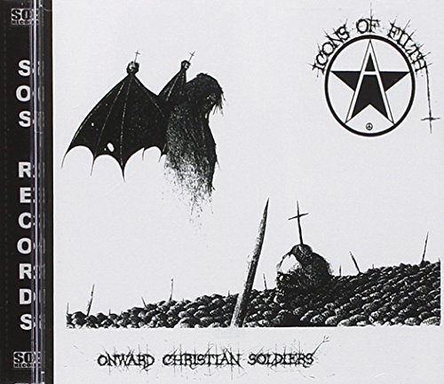 Icons Of Filth/Onward Christian Soldiers
