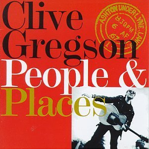 GREGSON,CLIVE/PEOPLE & PLACES