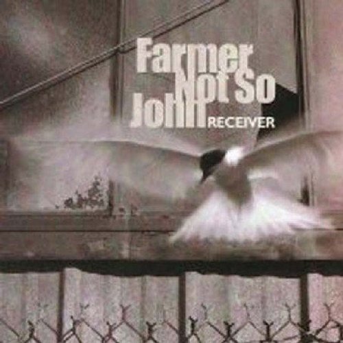 Farmer Not So John/Receiver