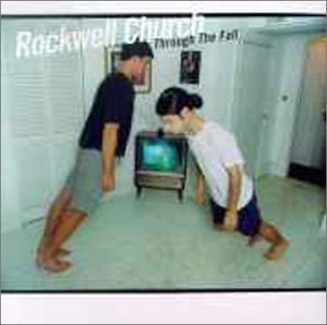ROCKWELL CHURCH/THROUGH THE FALL