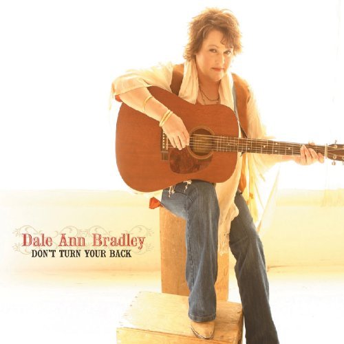 Dale Ann Bradley/Don'T Turn Your Back