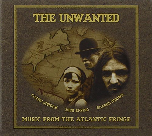 Unwanted/Music From The Atlantic Fringe