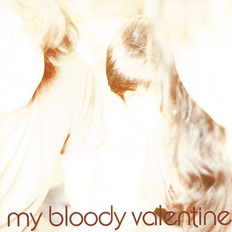 My Bloody Valentine/Isn'T Anything
