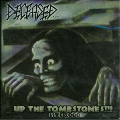 Deceased/Up The Tombstones Live 2000@Import