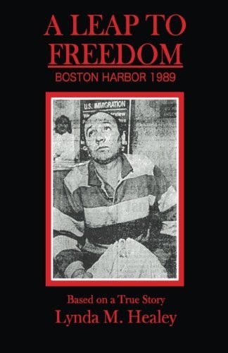 Lynda M. Healey A Leap To Freedom Boston Harbor 1989 