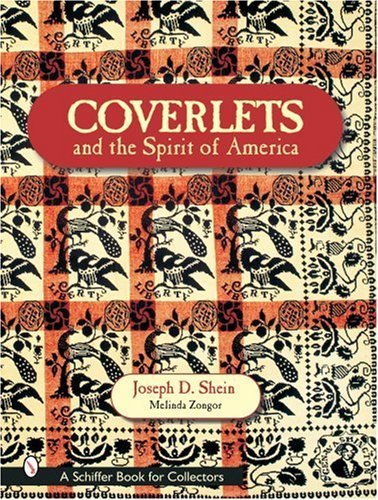 Joseph D. Shein Coverlets And The Spirit Of America The Shein Coverlets 