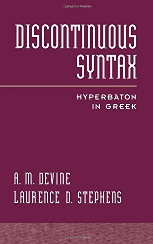 A. M. Devine Discontinuous Syntax Hyperbaton In Greek 