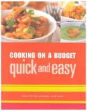 Parragon Publishing Cooking On A Budget Quick And Easy 