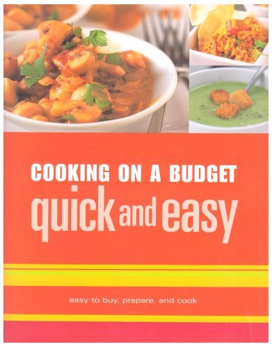 Parragon Publishing Cooking On A Budget Quick And Easy 