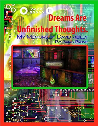 Brian Paone/Dreams Are Unfinished Thoughts@ My Memoirs of David Reilly & God Lives Underwater