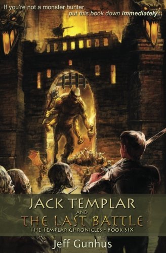 Jeff Gunhus/Jack Templar and the Last Battle@ The Jack Templar Chronicles