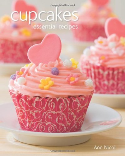 Ann Nicol Cupcakes Essential Recipes 