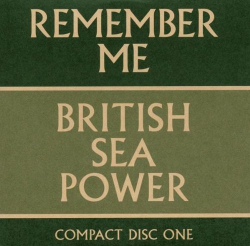 BRITISH SEA POWER/REMEMBER ME PT. 1