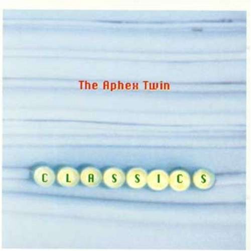 Aphex Twin/Classics@Import-Gbr