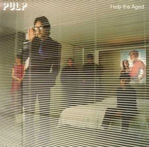 Pulp/Help The Aged@Import-Gbr