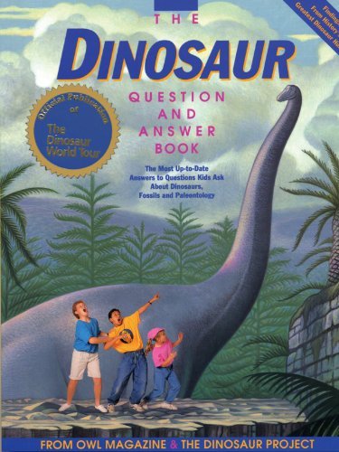 Owl Magazine Dinosaur Question & Answer Book The 