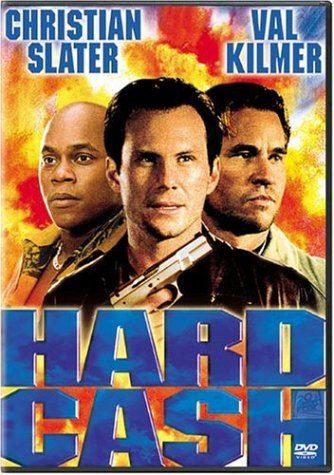 HARD CASH/SLATER/VAL KILMER/HANNAH