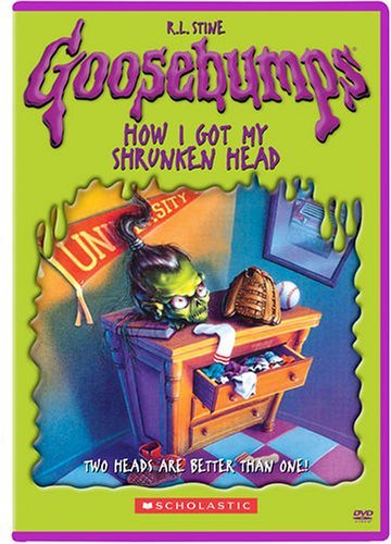 Goosebumps/How I Got My Shrunken Head@Clr@Nr