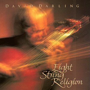 DARLING,DAVID/EIGHT STRING RELIGION