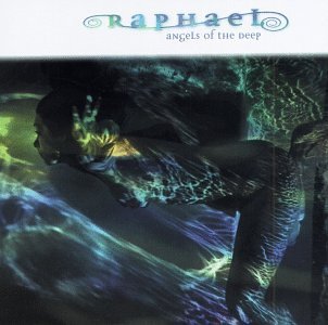 Raphael/Angels Of The Deep
