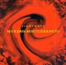 Lightwave/Mundus Subterraneus