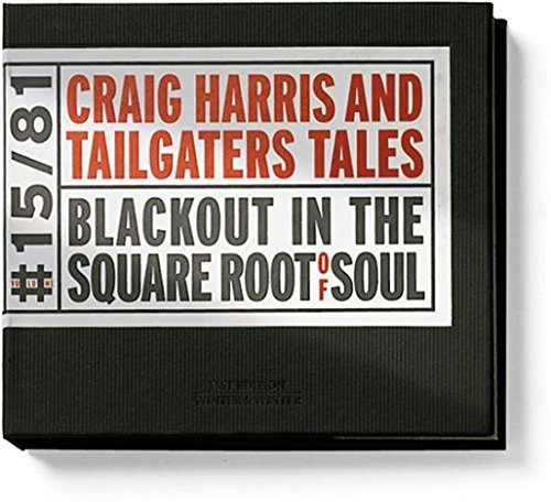 Craig & Tailgaters Tale Harris/Blackout In The Square Root Of