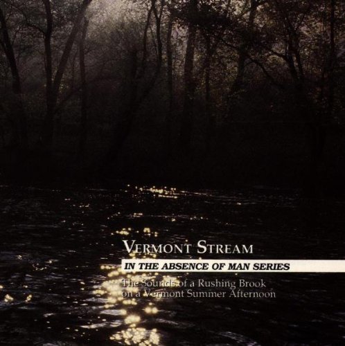 Vermont Stream/In The Absence Of Man Series