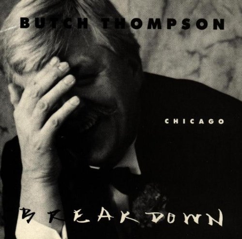 Butch Thompson/Chicago Breakdown-88's
