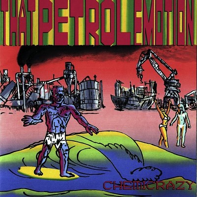 That Petrol Emotion/Chemicrazy@Import-Gbr