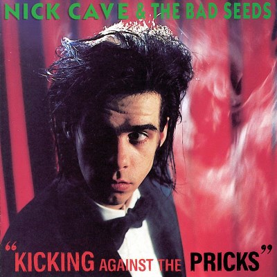 Nick Cave & The Bad Seeds/Kicking Against The Pricks@Import-Gbr